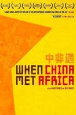 Watch When China Met Africa M4uhd