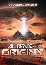 Watch Pyramid World: Aliens and Origins M4uhd