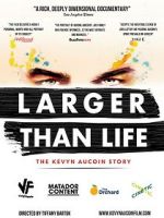 Watch Larger Than Life: The Kevyn Aucoin Story M4uhd