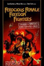 Watch Ferocious Female Freedom Fighters M4uhd