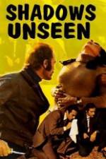 Watch Shadows Unseen M4uhd