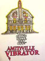 Watch Amityville Vibrator M4uhd