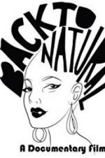 Watch Back to Natural: A Documentary Film M4uhd