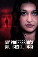 Watch My Professor\'s Guide to Murder M4uhd