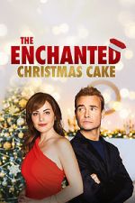 Watch The Enchanted Christmas Cake M4uhd