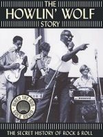 Watch The Howlin' Wolf Story M4uhd