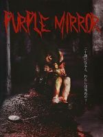 Watch Purple Mirror M4uhd