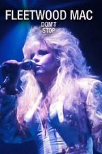 Watch Fleetwood Mac: Don't Stop M4uhd