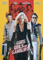 Watch Guns, Girls and Gambling M4uhd