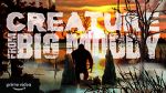 Watch Creature from Big Muddy: An Illinois Bigfoot Legend M4uhd