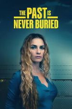 Watch The Past Is Never Buried M4uhd