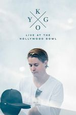 Watch Kygo: Live at the Hollywood Bowl M4uhd
