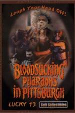 Watch Bloodsucking Pharaohs in Pittsburgh M4uhd