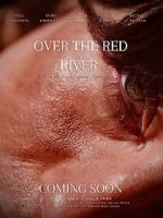 Watch Over the Red River M4uhd
