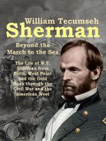 Watch William Tecumseh Sherman: Beyond the March to the Sea M4uhd