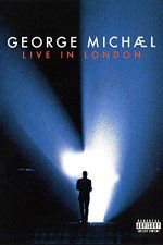 Watch George Michael: Live in London M4uhd
