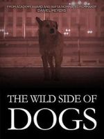 Watch The Wild Side of Dogs M4uhd