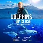 Watch Dolphins Up Close with Bertie Gregory (TV Special 2025) M4uhd
