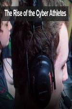 Watch The Rise of the Cyber Athletes M4uhd