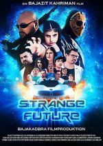 Watch Strange Future M4uhd
