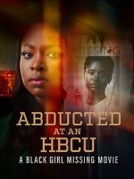 Watch Abducted at an HBCU: A Black Girl Missing Movie M4uhd
