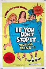 Watch If You Don't Stop It You'll Go Blind M4uhd