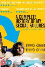 Watch A Complete History of My Sexual Failures M4uhd
