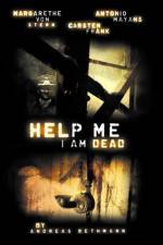 Watch Help me I am Dead M4uhd