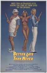 Watch Better Late Than Never M4uhd