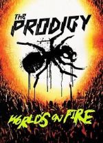 Watch The Prodigy: World\'s on Fire M4uhd