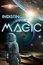 Watch Indistinguishable from Magic M4uhd