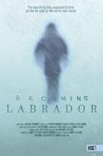 Watch Becoming Labrador M4uhd