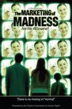 Watch The Marketing of Madness - Are We All Insane? M4uhd