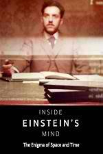 Watch Inside Einstein's Mind: The Enigma of Space and Time M4uhd