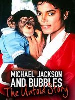 Watch Michael Jackson and Bubbles: The Untold Story M4uhd