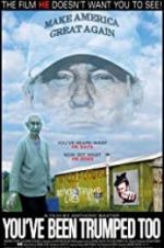Watch You\'ve Been Trumped Too M4uhd