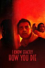 Watch I Know Exactly How You Die M4uhd