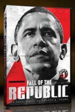 Watch Fall Of The Republic: The Presidency Of Barack H Obama M4uhd