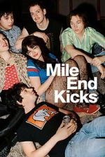 Watch Mile End Kicks M4uhd