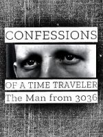 Watch Confessions of a Time Traveler - The Man from 3036 M4uhd