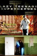 Watch Lazy Teenage Superheroes M4uhd