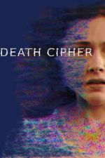 Watch Death Cipher M4uhd