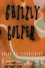 Watch Grizzly Golfer M4uhd