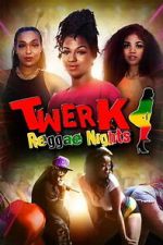 Watch Twerk: Reggae Nights M4uhd