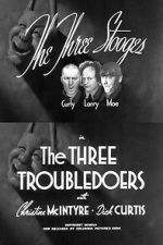 Watch The Three Troubledoers M4uhd