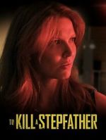 Watch To Kill a Stepfather M4uhd