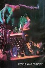 Watch People Who Do Noise M4uhd