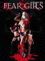 Watch Fear Girls: Volume One M4uhd