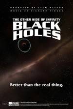 Watch Black Holes: The Other Side of Infinity M4uhd