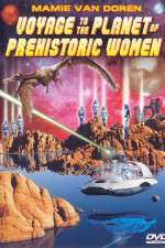 Watch Voyage to the Planet of Prehistoric Women M4uhd
